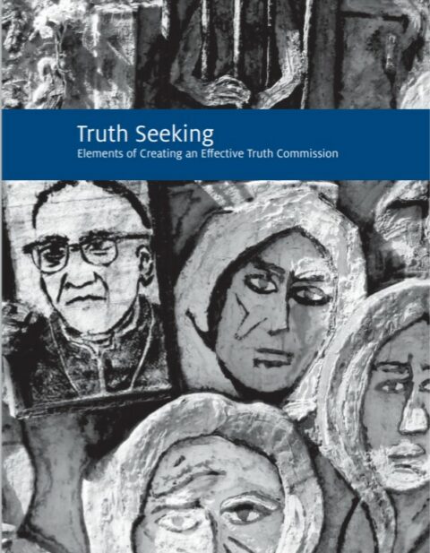 Truth Seeking: Elements of Creating an Effective Truth Commission | The ...